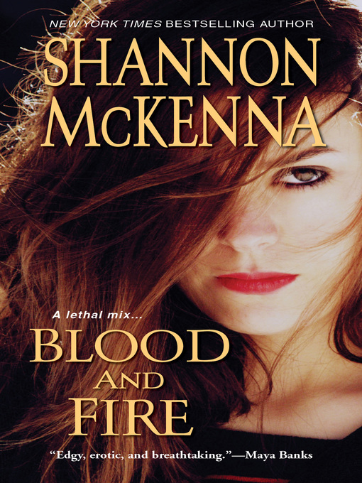 Title details for Blood and Fire by Shannon McKenna - Available